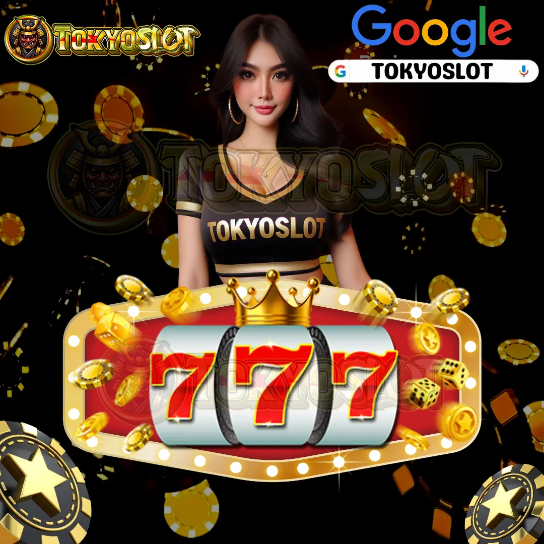 TOKYOSLOT: Situs Slot777 Online Gacor & Link Slot Gacor 777 Terbaru Malam Ini Gampang Jepe Maxwin